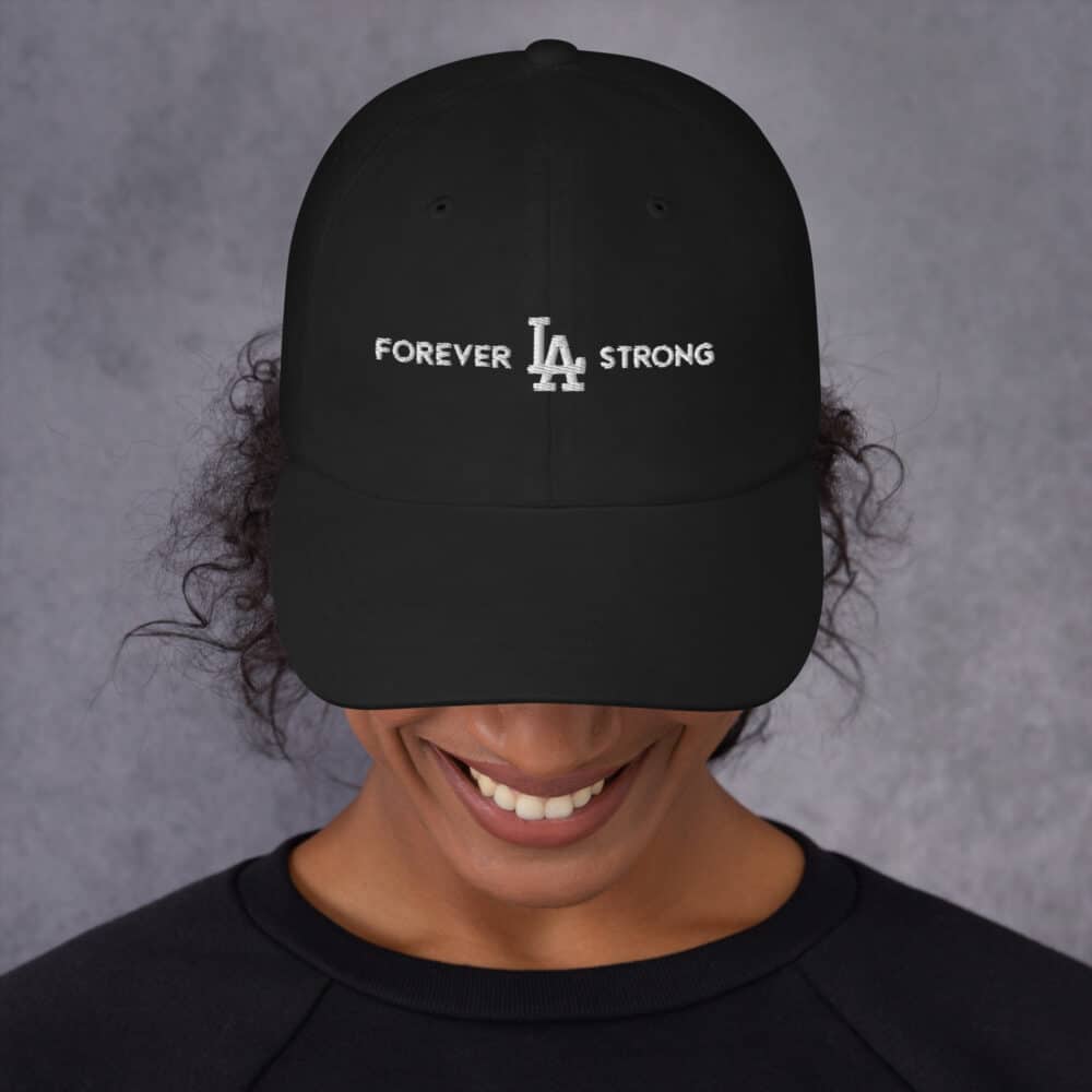 Forever LA Strong Embroidered Dad hat